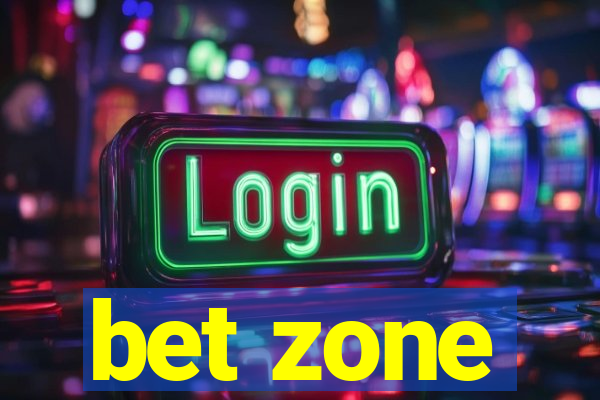 bet zone