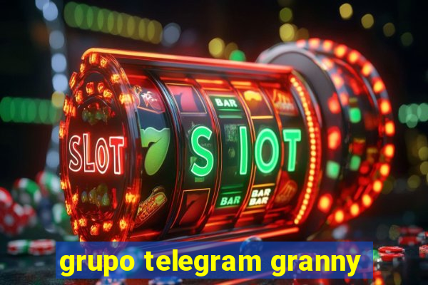 grupo telegram granny