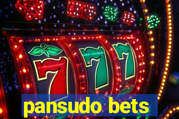 pansudo bets