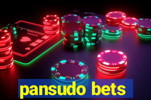 pansudo bets