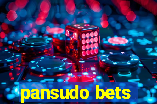 pansudo bets