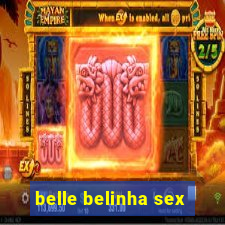 belle belinha sex