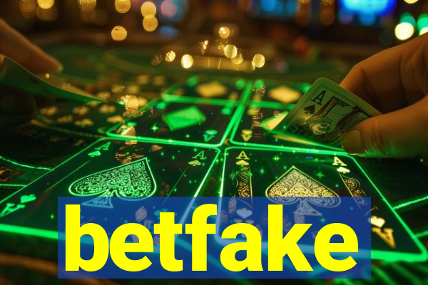 betfake