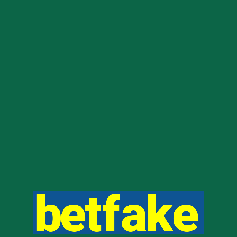 betfake