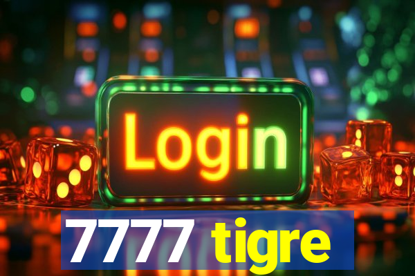 7777 tigre