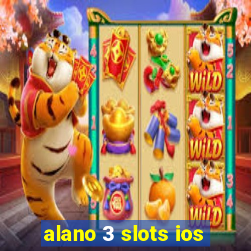 alano 3 slots ios