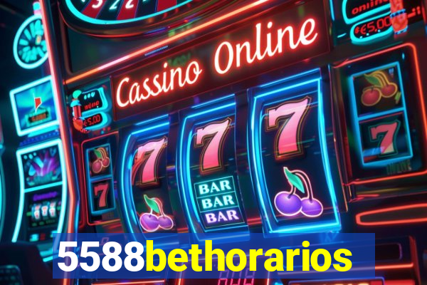 5588bethorarios