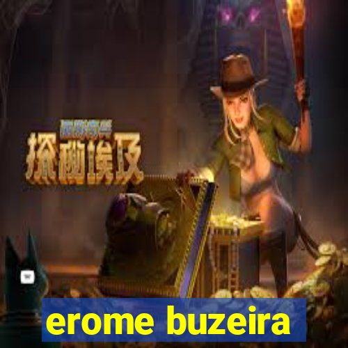 erome buzeira