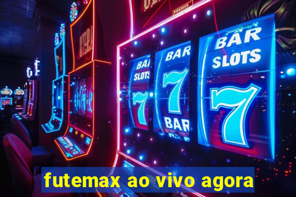 futemax ao vivo agora