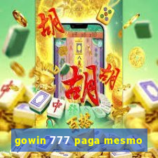 gowin 777 paga mesmo