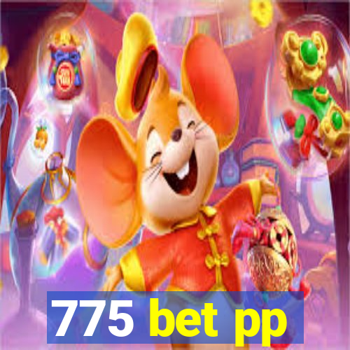 775 bet pp