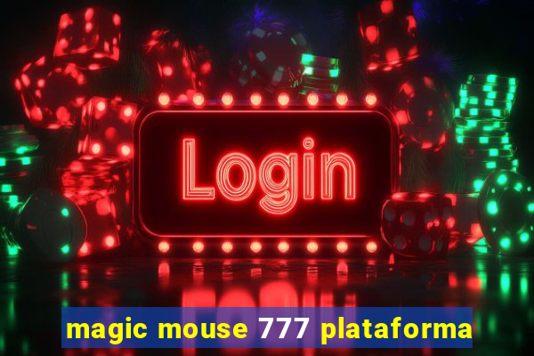 magic mouse 777 plataforma