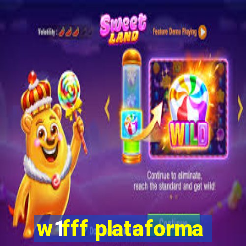 w1fff plataforma