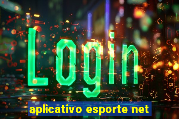 aplicativo esporte net