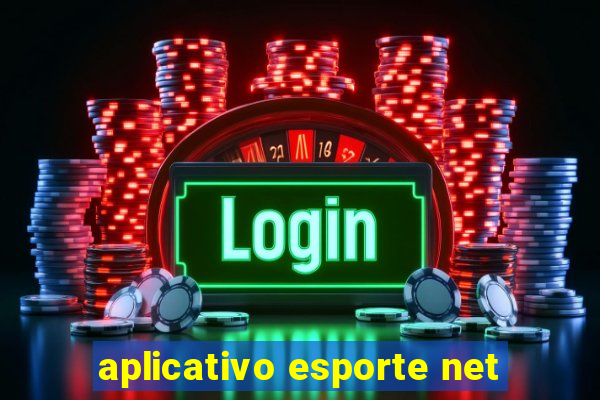 aplicativo esporte net