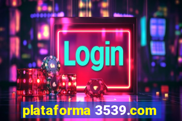 plataforma 3539.com