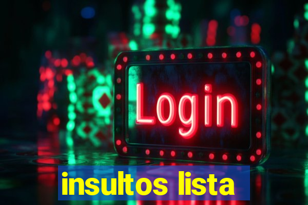 insultos lista