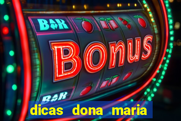 dicas dona maria jogo do bicho