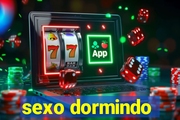 sexo dormindo