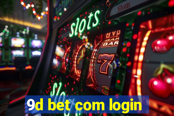 9d bet com login