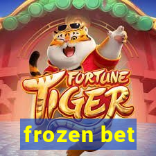 frozen bet