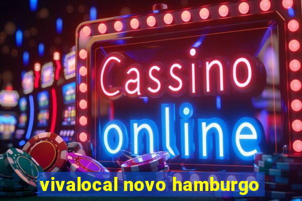 vivalocal novo hamburgo