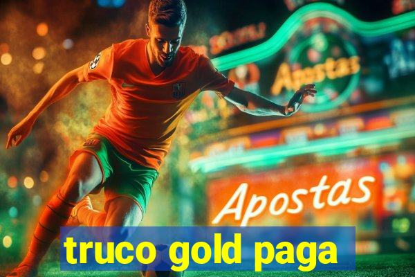 truco gold paga