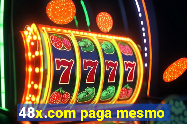 48x.com paga mesmo