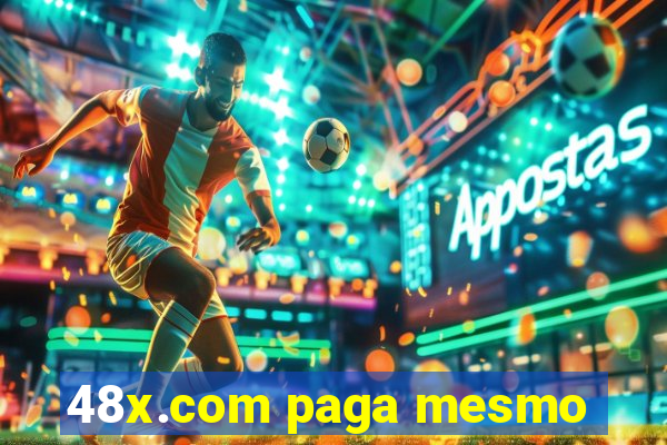 48x.com paga mesmo