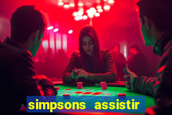 simpsons assistir online dublado