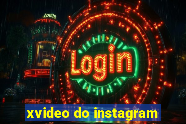 xvideo do instagram