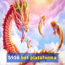 5956 bet plataforma