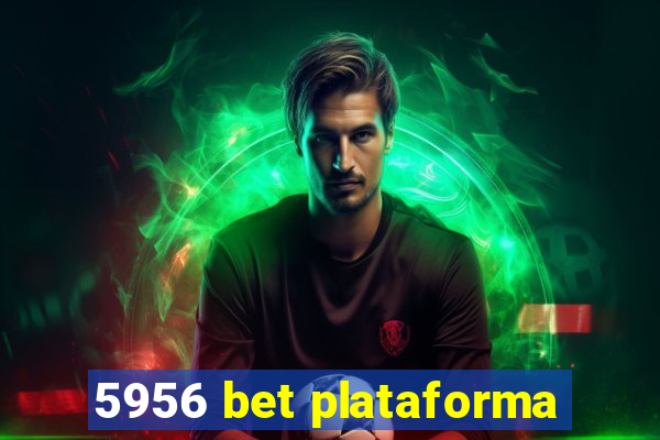 5956 bet plataforma