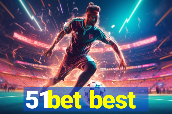 51bet best