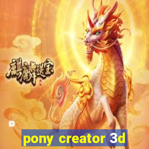 pony creator 3d