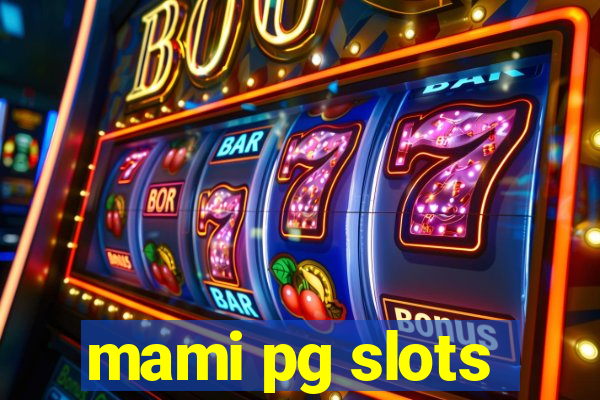 mami pg slots