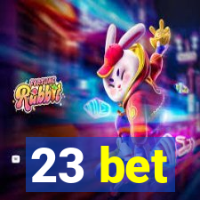 23 bet