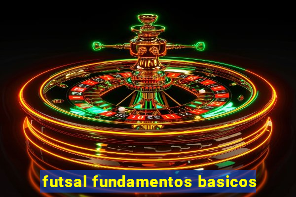 futsal fundamentos basicos