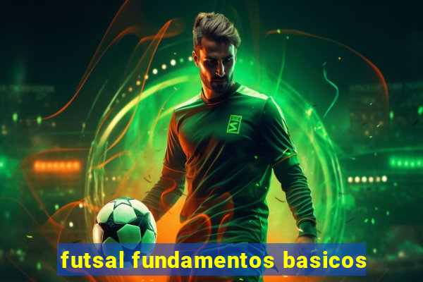 futsal fundamentos basicos