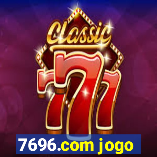 7696.com jogo