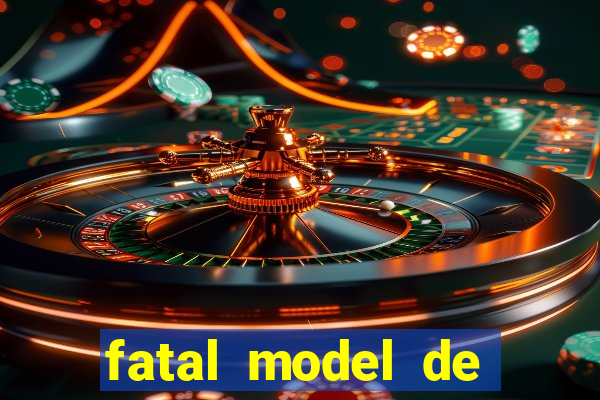 fatal model de barra mansa