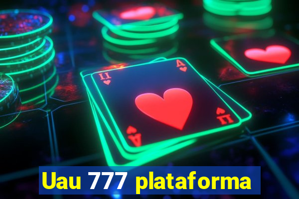 Uau 777 plataforma