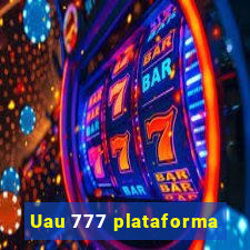 Uau 777 plataforma