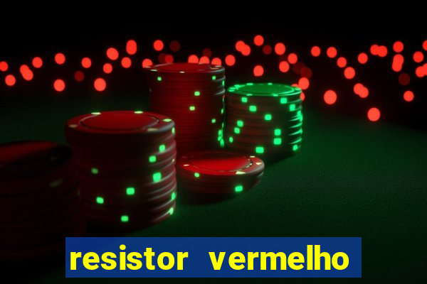 resistor vermelho vermelho marrom dourado