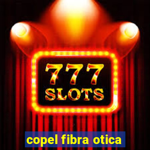 copel fibra otica