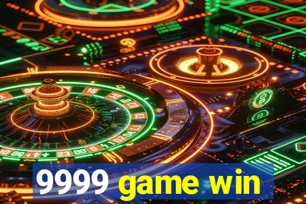 9999 game win