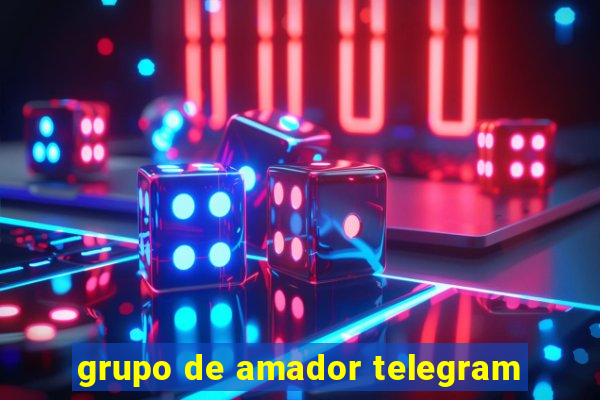 grupo de amador telegram