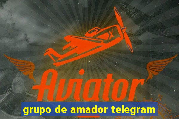 grupo de amador telegram