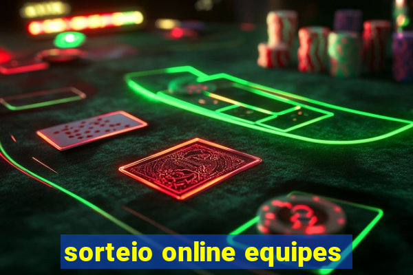 sorteio online equipes