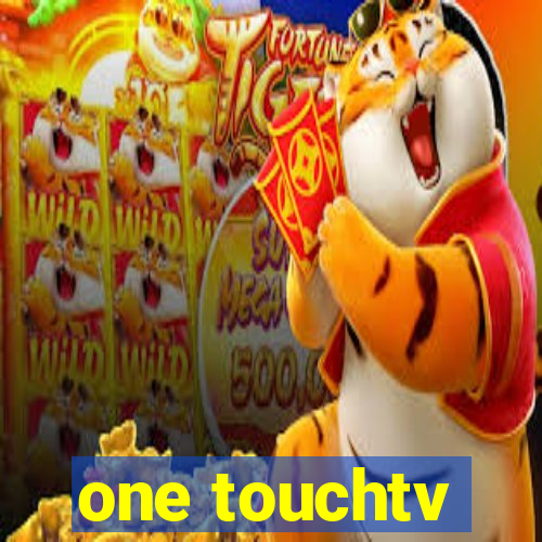 one touchtv